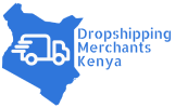 Dropshipping Merchants in Kenya